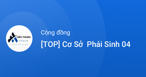 Zalo - [TOP] Cơ Sở + Phái Sinh 04