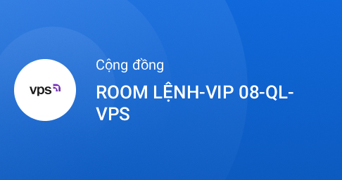 Zalo - ROOM LỆNH-VIP 08-QL-VPS