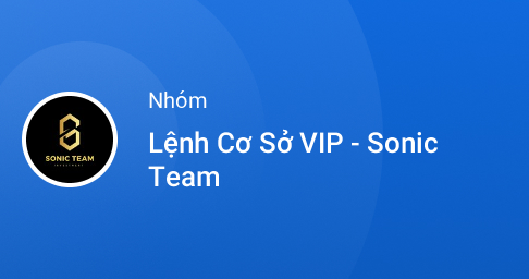 Zalo - Lệnh Cơ Sở VIP - Sonic Team