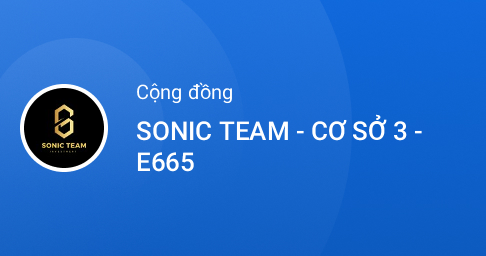 Zalo - Sonic Team - E665 - Cơ sở 3